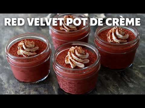 Red Velvet Pot de Crème | Food Wishes
