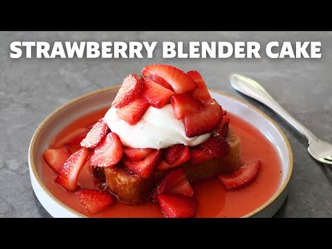 Strawberry Blender Cake | Food Wishes