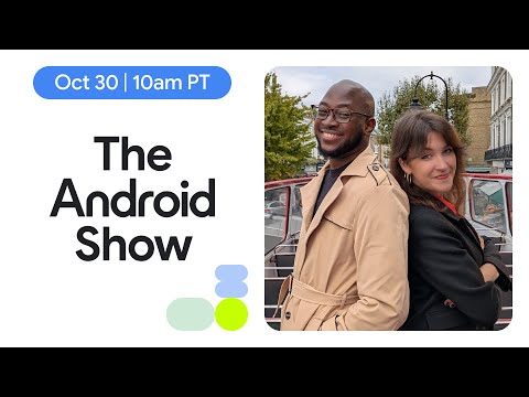 Tune in on October 30 for our next episode of The Android Show